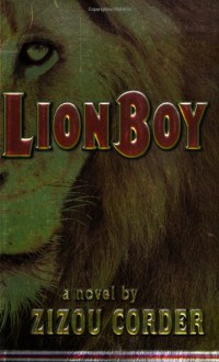 Lionboy (Lionboy, Book 1) - Zizou Corder