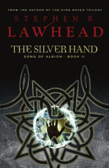 The Silver Hand - Stephen R. Lawhead