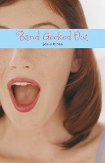 Band Geeked Out - Josie Bloss