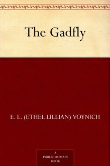 The Gadfly - Ethel Lilian Voynich