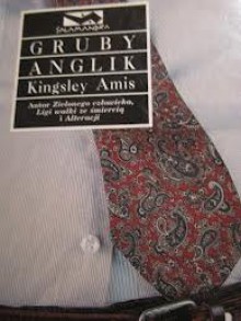 Gruby Anglik - Kingsley Amis, Marta Strzałko