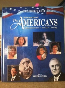 The Americans: Teacher Edition Grades 9-12 Reconstruction to the 21st Century 2007 - MCDOUGAL LITTEL