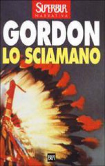 Lo sciamano - Noah Gordon