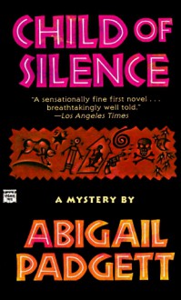 Child of Silence - Abigail Padgett