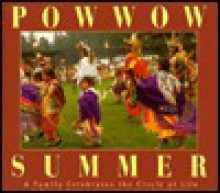 Powwow Summer: A Family Celebrates the Circle of Life - Marcia R. Rendon, Cheryl Walsh Bellville