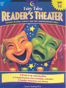 Fairy Tales Reader's Theater, Grade 1-2: Develop Reading Fluency and Text Comprehension Skills - Margaret Allen, Alaska Hults, Corbin Hillam, Amy Vangsgard