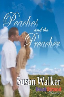 Peaches and the Preacher - Susan Walker