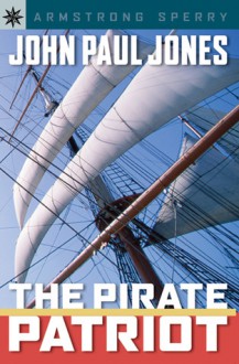 Sterling Point Books: John Paul Jones: The Pirate Patriot - Armstrong Sperry