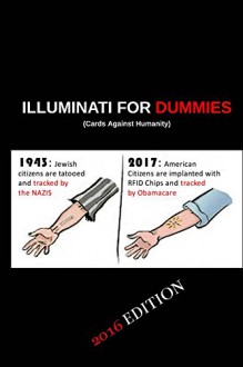 Illuminati for Dummies: Cards Against Humanity - Brett Salisbury