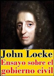 Ensayo sobre el gobierno civil (Spanish Edition) - John Locke