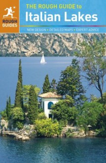 The Rough Guide to the Italian Lakes (Rough Guide to...) - Lucy Ratcliffe, Matthew Teller