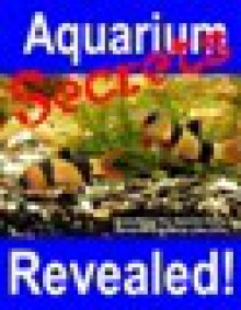 Aquarium Secrets Revealed! - David Thompson