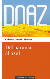 Del naranja al azul - Cristina Jurado Marcos