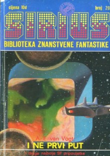 Sirius - Biblioteka znanstvene fantastike broj 20 - Arthur C. Clarke, Giga Gračan, Roald Dahl, A.E. van Vogt, Philip Latham, Murray Leinster, Borivoj Jurković, Gilles Thomas, Zvonimir Furtinger, Nikola Popović, Božidar Stančić, Krunoslav Poljak, Đelo Hadžiselimović