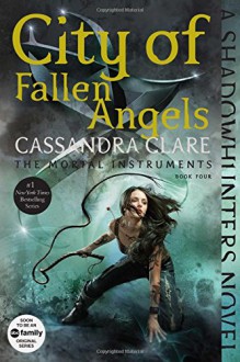 City of Fallen Angels - Cassandra Clare