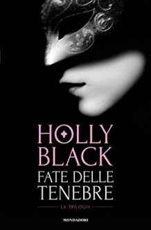 Fate delle tenebre - Holly Black, Egle Costantino