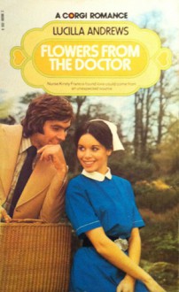 Flowers From The Doctor - Lucilla Andrews