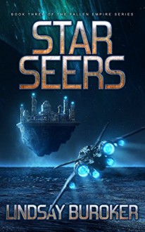 Starseers: Fallen Empire, Book 3 - Lindsay Buroker