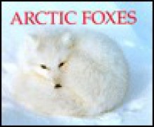 Arctic Foxes - Jenny Markert