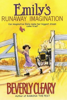 Emily's Runaway Imagination - Beverly Cleary, Joe Krush