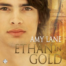 Ethan in Gold - Amy Lane, Sean Crisden