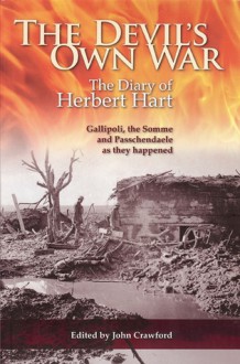 The Devils Own War: The First World War Diary of Brigadier-General Herbert Hart - John Crawford