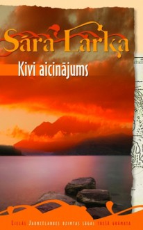 Kivi aicinājums - Sarah Lark, Sāra Larka, Iveta Galēja