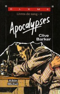 Apocalypses (Livres de Sang #4) - Clive Barker, Hélène Devaux-Minié