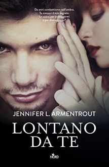 Lontano da te: Wicked 1 - Jennifer L. Armentrout, J. Lynn, Cristina Ingiardi