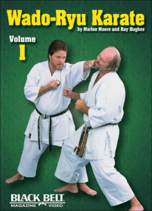 Wado-Ryu Karate, Vol. 1 - Marlon Moore, Ray Hughes