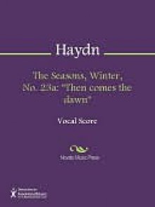 The Seasons, Winter, No. 23a - Franz Haydn