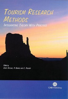 Tourism Research Methods: Integrating Theory with Practice - Brent W. Ritchie, Candida Palmer, Peter M. Burns