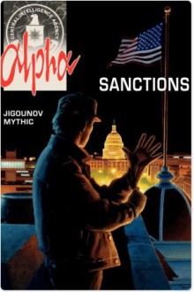 Alpha, Tome 5: Sanctions - Youri Jigounov, Mythic