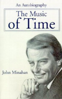 The Music of Time: An Autobiography - John Minahan