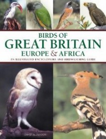 Birds of Great Britain, Europe & Africa - David Alderton