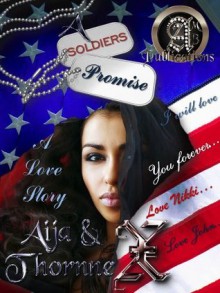 A Soldier's Promise - Aija Butler, Thornne Xaiviantt