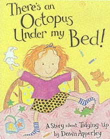 There's an Octopus Under My Bed! (Bloomsbury Paperbacks) - Dawn Apperley