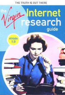 The Virgin Internet Research Guide - Virgin Publishing