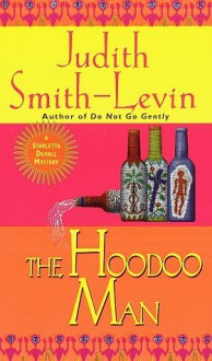 The Hoodoo Man - Judith Smith-Levin