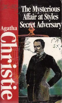 The Mysterious Affair at Styles / The Secret Adversary - Agatha Christie