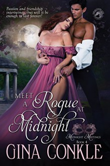 Meet A Rogue At Midnight (Midnight Meetings Book 4) - Gina Conkle