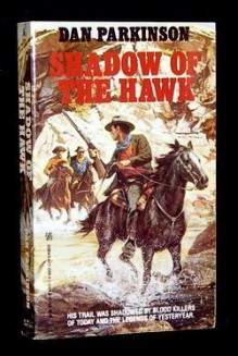 Shadow of the Hawk - Dan Parkinson