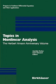 Topics in Nonlinear Analysis: The Herbert Amann Anniversary Volume - H. Amann, Gieri Simonett