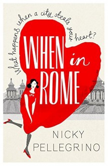 When in Rome by Nicky Pellegrino (20-Jun-2013) Paperback - Nicky Pellegrino