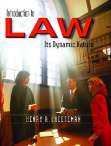 Introduction to Law: Its Dynamic Nature - Henry R. Cheeseman