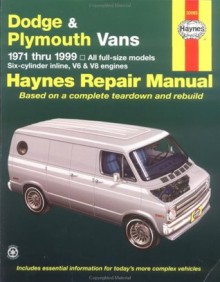 Dodge & Plymouth Vans Automotive Repair Manual: 1971 to 1999 - Robert Maddox