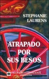 Atrapado por sus besos - Stephanie Laurens