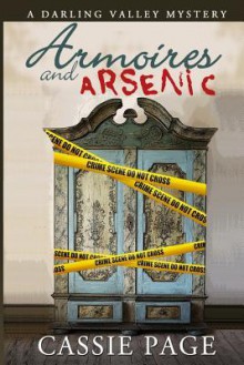 Armoires and Arsenic: A Darling Valley Mystery (Volume 1) - Cassie Page