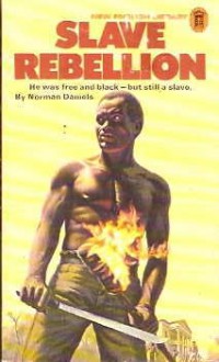 Slave Rebellion - Norman Daniels