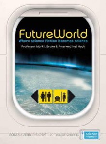 Futureworld - Mark Brake, Neil Hook